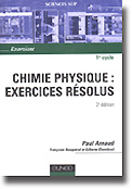 Chimie physique : exercices résolus - Paul ARNAUD