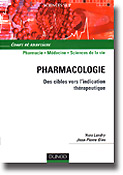 Pharmacologie Des cibles vers l'indication thérapeutique - Yves LANDRY, Jean-Pierre GIES