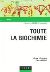 Toute la biochimie - Serge WEINMAN, Pierre MÉHUL