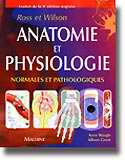 Anatomie et physiologie normales et pathologiques - ROSS, WILSON