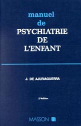 Manuel de psychiatrie de l'enfant - Julian de Ajuriaguerra