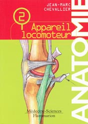 Anatomie 2 Appareil locomoteur - Jean-Marc CHEVALLIER