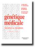 Génétique médicale - Margaret W THOMPSON , Roderick R MCINNES , Huntington F WILLARD