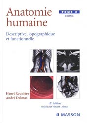 Anatomie humaine Tome 2 Tronc - Henri ROUVIÈRE, André DELMAS