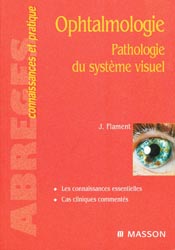 Ophtalmologie Pathologie du système visuel - J.FLAMENT