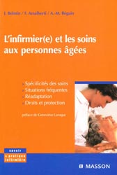 L'infirmier(e) et les soins aux personnes âgées - J.BELMIN, F.AMALBERTI, A-M.BEGUIN