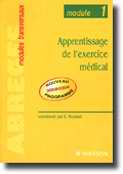 (01) Apprentissage de l'exercice médical - Coordonné par B.HOUSSET - MASSON - Abrégés modules transversaux