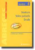 (06) Douleurs Soins palliatifs Deuils - A DE BROCA - MASSON - Abrégés modules transversaux