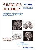 Anatomie humaine Tome 4 Système nerveux central, voies et centres nerveux - Henri ROUVIÈRE, André DELMAS