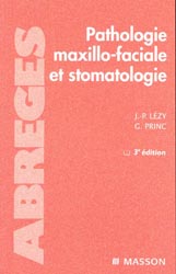 Pathologie maxillo-faciale et stomatologie - JL.LÉZY, G.PRINC