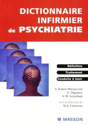 Dictionnaire infirmier de psychiatrie - S.IVANOV-MAZZUCCONI, E.DIGONNET, A-M.LEYRELOUP