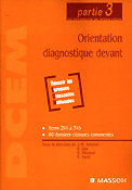 Orientation diagnostique devant - Sous la direction de J-M.ANTOINE, B.GAY, B.HOUSSET, B.VARET