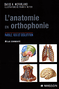L'anatomie en orthophonie Parole, voix et déglutition - David H.MCFARLAND