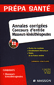 Annales corrigées Concours d'entrée Masseurs-kinésithérapeutes - C.LOPEZ-RIOS, V.THIBAUD, M.VARGEL
