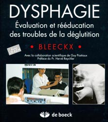 Dysphagie évaluation et rééducation des troubles de la déglutition - BLEECKX