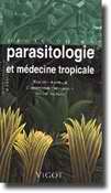 Parasitologie et mdecine tropicale - Thierry ANCELLE , Christophe HENNEQUIN , Andr PAUGAM - VIGOT - DCISION EN