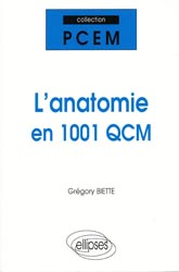 L'anatomie en 1001 QCM - Grégory BIETTE - ELLIPSES - PCEM