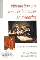 Introduction aux sciences humaines en médecine - Philippe BAGROS , Bertrand DE TOFFOL