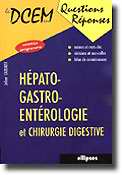 Hépato-gastro-entérologie et chirurgie digestive - Julien CAZEJUST - ELLIPSES - Le DCEM en Questions Réponses