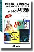 Médecine sociale Médecine légale Éthique et Déontologie - Coordination de T.W.FAICT - ELLIPSES - Réussir l'internat