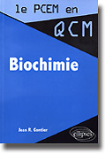 Biochimie - Jean R.GONTHIER - ELLIPSES - Le PCEM en QCM
