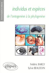 Individus et espèces de l'ontogenèse à la phylogenèse - Frédéric BARGY, Sylvie BEAUDOIN