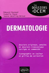 Dermatologie - Edouard RAYNAUD, Isabelle PANSE, Jeanne WENDLING-HERAUD