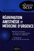Réanimation anesthésie et médecine d'urgence - Jean-Pierre FULGENCIO, François PHILIPPART
