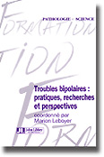 Troubles bipolaires : pratiques, recherches et perspectives - Coordonné par Marion LEBOYER