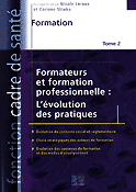 Formateurs et formation professionnelle : L'évolution des pratiques Tome 2 - Nicole LORAUX, Corine SLIWKA