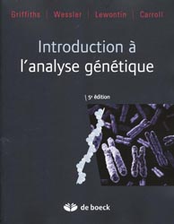 Introduction à l'analyse génétique - GRIFFITHS, WESSLER, LEWONTIN, CARROLL