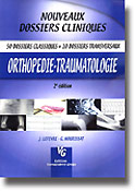 Orthopédie traumatologie - J.LEFEVRE, G.NOURISSAT - VERNAZOBRES - Nouveaux dossiers cliniques