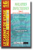 Maladies infectieuses Tome 1 - Guillaume KARNOFSKY - VERNAZOBRES - Carnet de stage mdical 16