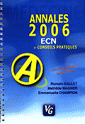 Annales 2006 et conseils pratiques ECN - Romain GALLET, Mathilde WAGNER, Emmanuelle CHAMPION