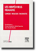 Les herps virus humains.Clinique / biologie / diagnostic - Coordinateurs : Vincent MARCHAL, Michel SEGONDY, Jean-Claude NICOLAS - ELSEVIER / MASSON - Option / bio