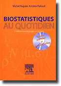 Biostatistiques au quotidien - Michel HUGUIER, Antoine FLAHAULT