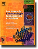 Les bases de l'immunologie fondamentale et clinique - Abul K.ABBAS, Andrew H.LICHTMAN