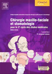 Chirurgie maxillo-faciale et stomatologie - Collège hospitalo-universitaire français de chirurgie maxillo-faciale et stomatologie - ELSEVIER - Campus illustré