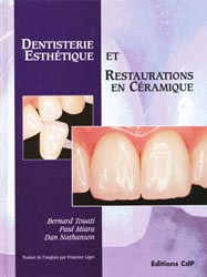 Dentisterie esthétique et restauration en céramique - Bernar TOUATI, Paul MIARA, Dan NATHANSON