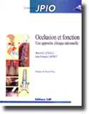 Occlusion et fonction, Une approche clinique rationnelle - Marcel G.LE GALL, Jean-François LAURET