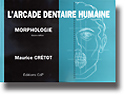 L'arcade dentaire humaine Morphologie - Maurice CRÉTOT - CDP - 