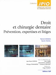 Droit et chirurgie dentaire Prévention, expertises et litiges - Patrick MISSIKA, Bachir RAHAL