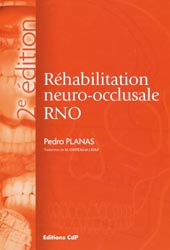 Réhabilitation neuro-occlusale RNO - Pedro PLANAS