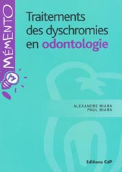 Traitements des dychromies en odontologie - Alexandre MIARA, Paul MIARA