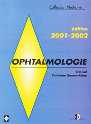 Ophtalmologie - Eric TUIL, Catherine GANEM-ALBOU - ESTEM - Med-Line