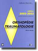 Orthopédie Traumatologie édition 2002/2003 - Olivier DEJEAN