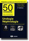 Urologie néphrologie - Benjamin BAJER, Vincent DAS, Vincent QUENNEVILLE