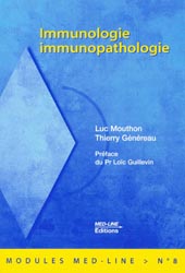 (08) Immunologie immunopathologie - Luc MOUTHON, Thierry GÉNÉREAU - MED-LINE - Modules Med-Line 8