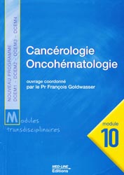 Cancrologie oncohmatologie - Coordonn par Franois GOLDWASSER - MED-LINE - Modules Med-Line 10