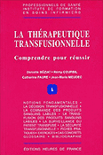La thérapeutique transfusionnelle - Danielle BEZIAT, Rémy COURBIL